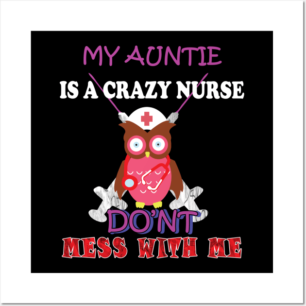 my auntie is a crazy nurse Wall Art by Yaman